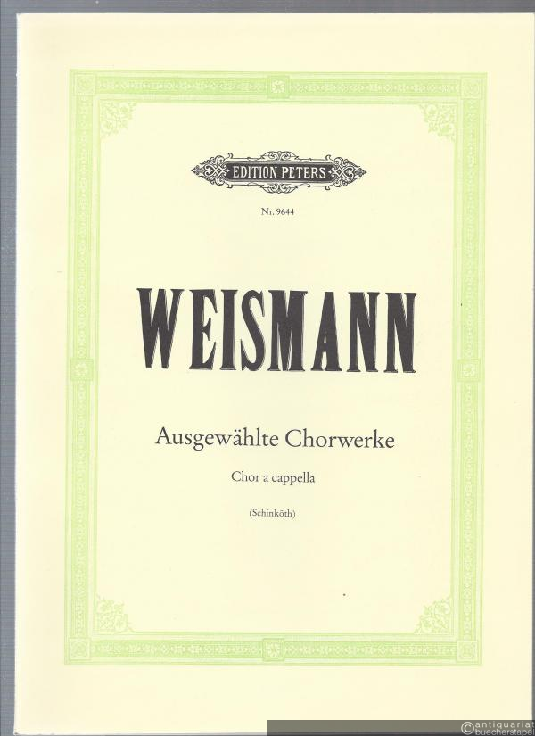  - Ausgewählte Chorwerke. Chor a cappella (= Edition Peters, Nr. 9644). Singpartitur.