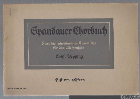  - Spandauer Chorbuch. Zwei- bis sechsstimmige Choralsätze für das Kirchenjahr. Heft VIII: Ostern (= Edition Schott, Nr. 2938).