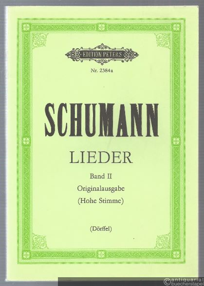  - Sämtliche Lieder für eine Singstimme und Klavier. Originalausgabe, Band II (= Edition Peters, Nr. 2384a). Hohe Stimme.