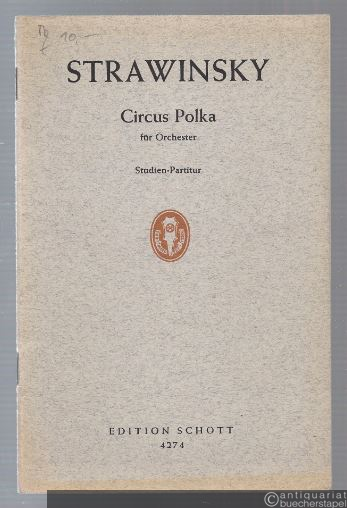  - Circus Polka für Orchester. Komponiert für einen jungen Elefanten (= Edition Schott, Nr. 4274). Studien-Partitur.