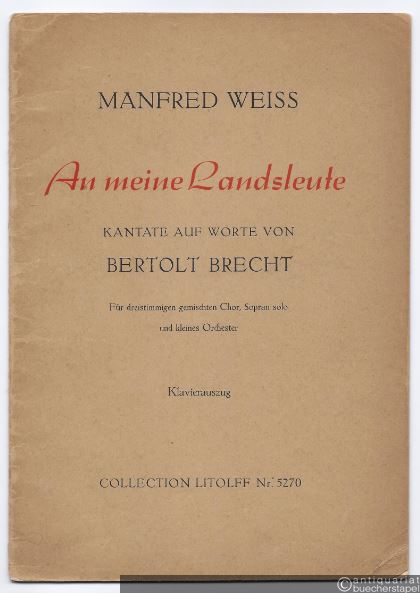  - An meine Landsleute. Kantate auf Worte von Bertolt Brecht (= Collection Litolff, Nr. 5270). Klavierauszug vom Komponisten.