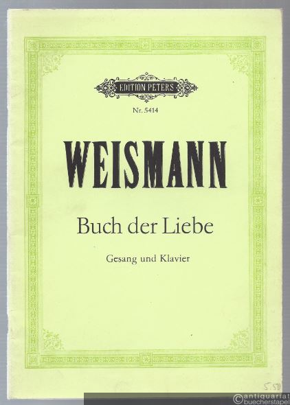  - Buch der Liebe. Elf Gesänge aus Goethes Westöstlichem Divan für eine mittlere Stimme und Klavier (= Edition Peters, Nr. 5414).