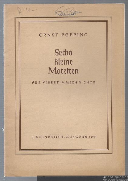  - Sechs kleine Motetten für vierstimmigen Chor (= Bärenreiter-Ausgabe 1199).