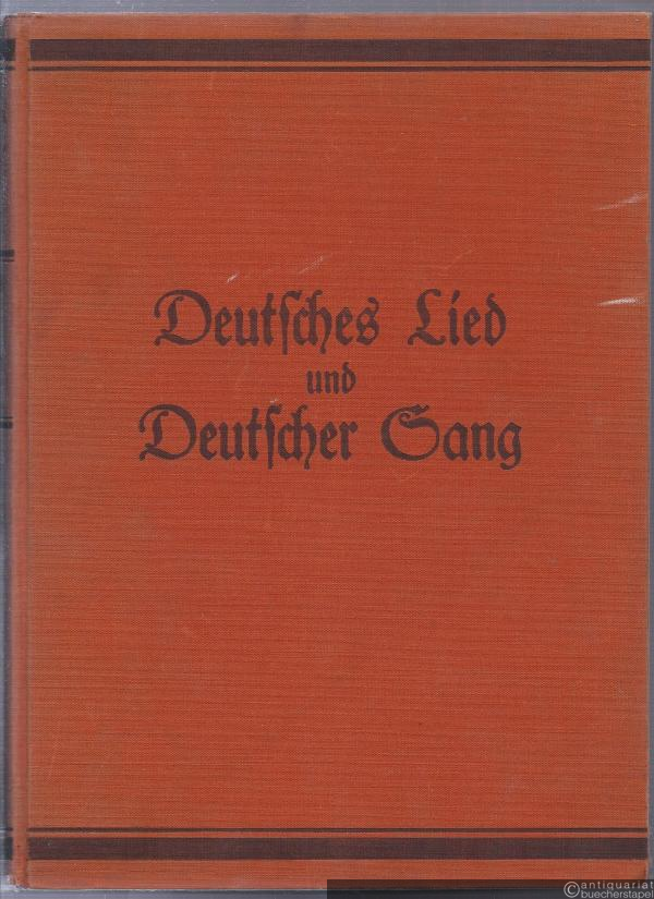  - Deutsches Lied und Deutscher Sang. Deutsche Sangeskunst in Vergangenheit und Gegenwart.