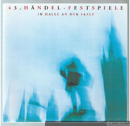  - 43. Händel-Festspiele in Händels Geburtsstadt Halle an der Saale vom 3. bis 7. Juni 1994.