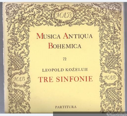  - Tre Sinfonie (= Musica Antiqua Bohemica, 72). Partitura.