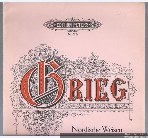  - Zwei nordische Weisen (1. Im Volkston. 2. Kuhreigen und Bauerntanz) für Streichorchester op. 63 (= Edition Peters, Nr. 2854). Partitur.