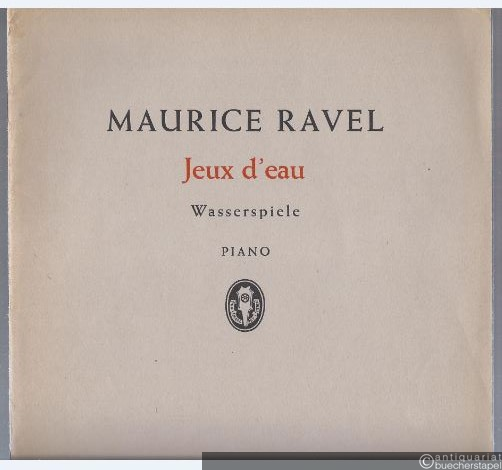  - Jeux d'eau / Wasserspiele pour piano (= Edition Schott, Nr. 1787).