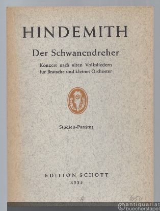  - Der Schwanendreher. Konzert nach alten Volksliedern für Bratsche und kleines Orchester (1935) (= Edition Schott, Nr. 4555). Studien-Partitur.