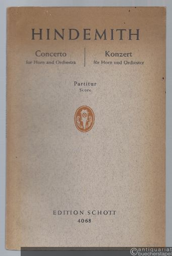  - Konzert für Horn und Orchester / Concerto for Horn and Orchestra (1949) (= Edition Schott, Nr. 4068). Partitur.