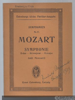  - Symphony D dur - Re majeur - D major (mit Menuett) [Haffner] KV 385 (= Eulenburgs kleine Partitur-Ausgabe, Symphonien, No. 37).