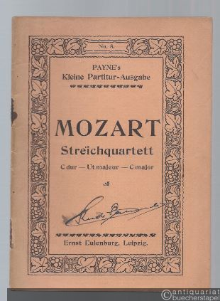  - Streichquartett Nr. 6 C-Dur für 2 Violinen, Viola und Violoncell KV 465 (= Payne´s kleine Partitur-Ausgabe, No. 8).
