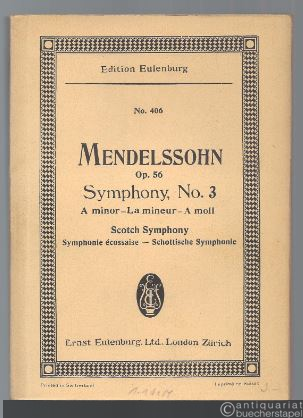  - Symphonie No. 3 (Schottische Symphonie / Scotch Symphony) a-Moll op. 56 (= Edition Eulenburg, No. 406).