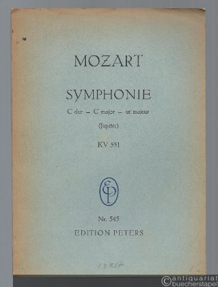  - Symphonie C dur - C major - ut majeur KV 551 (Jupiter) (= Edition Peters, Nr. 545). Studienpartitur.