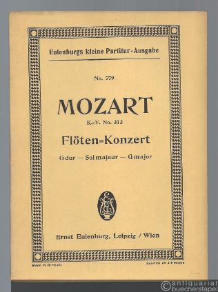  - Konzert G dur für Flöte und Orchester KV 313 (= Eulenburgs kleine Partitur-Ausgabe, No. 779).