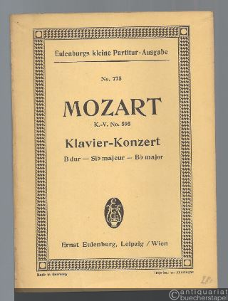  - Konzert B-Dur für Pianoforte und Orchester KV 595 (= Eulenburgs kleine Partitur-Ausgabe, No. 775).