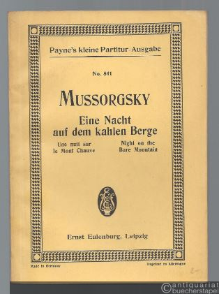  - Eine Nacht auf dem kahlen Berge / Une nuit sur le Mont Chauve / Night on the Bare Mountain op. posth. (= Payne´s kleine Partitur-Ausgabe, No. 841).