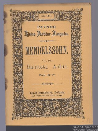  - Quintett A-Dur für 2 Violinen, 2 Violen und Violoncell op. 18 (= Payne's kleine Partitur-Ausgabe, No. 134).