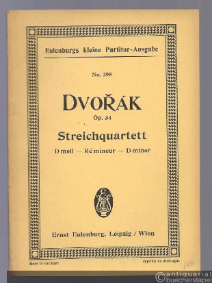  - Quartett d-Moll für 2 Violinen, Viola und Violoncell op. 34 (= Payne´s kleine Partitur-Ausgabe, No. 298).