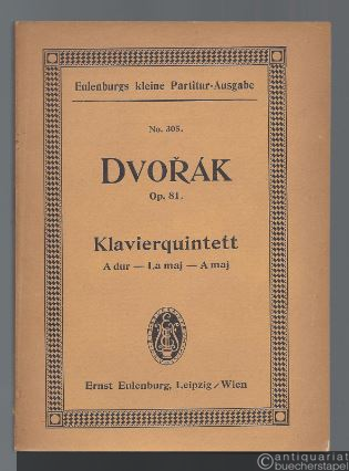  - Quintett A-Dur für Pianoforte, 2 Violinen, Viola und Violoncell op. 81 (= Eulenburgs kleine Partitur-Ausgabe, No. 305).
