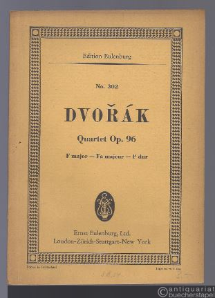  - Quartet F dur for 2 Violins, Viola and Violoncello op. 96 (= Edition Eulenburg, No. 302).