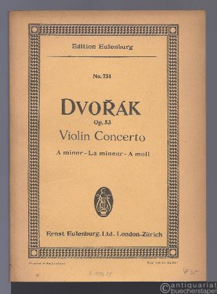  - Concerto A minor for Violin and Orchestra op. 53 (= Edition Eulenburg, No. 751).
