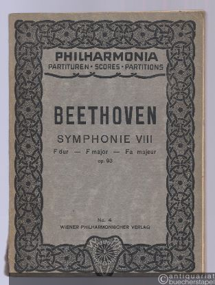  - Symphonie Nr. VIII F-Dur, Op. 93 (= Philharmonia Taschenpartituren, No. 4).