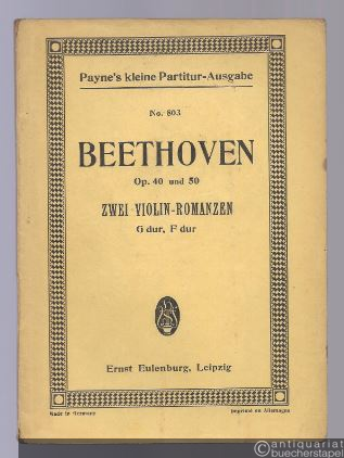  - Zwei Romanzen G-Dur und F-Dur für Violine mit Orchester op. 40 und op. 50  (= Payne´s kleine Partitur-Ausgabe, No. 803).