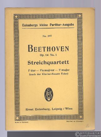  - Quartett F-Dur für 2 Violinen, Viola und Violoncell op. 14 No. 1 (= Eulenburgs kleine Partitur-Ausgabe, No. 297).