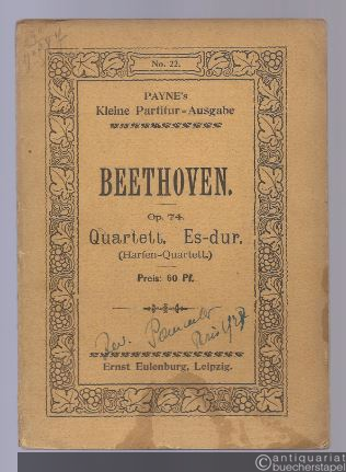  - Quartett No. 10, Es-Dur für 2 Violinen, Viola und Violoncell op. 74 (= Payne´s kleine Partitur-Ausgabe, No. 22).