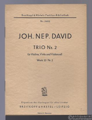  - Trio Nr. 2 für Violine, Viola und Violoncell, Werk 33 Nr. 2 (= Breitkopf & Härtels Partitur-Bibliothek, Nr. 3608).
