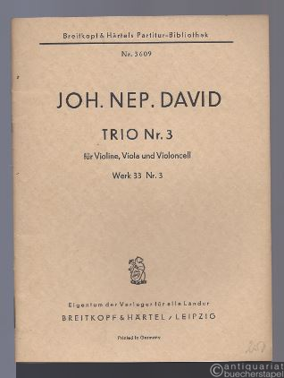  - Trio Nr. 3 für Violine, Viola und Violoncell, Werk 33 Nr. 3 (= Breitkopf & Härtels Partitur-Bibliothek, Nr. 3609).