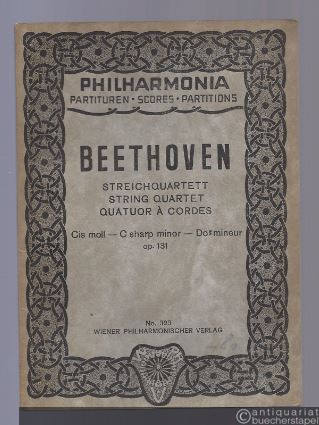  - Streichquartett cis-Moll, Op. 131 (= Philharmonia Taschenpartituren, No. 323).