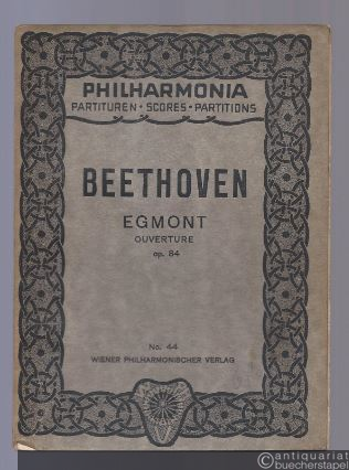  - Egmont. Ouverture, op. 84 (= Philharmonia Taschenpartituren, No. 44).