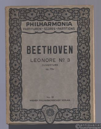  - Leonore No. 3. Ouverture, op. 72a (= Philharmonia Taschenpartituren, No. 18).