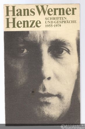  - Hans Werner Henze. Schriften und Gespräche 1955-1979.