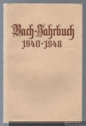  - Bach-Jahrbuch. 37. Jahrgang 1940-1948.
