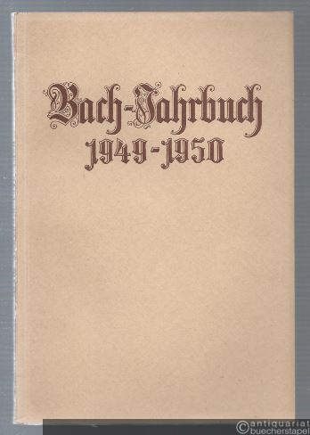  - Bach-Jahrbuch. 38. Jahrgang 1949-1950.