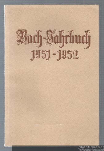  - Bach-Jahrbuch. 39. Jahrgang 1951-1952.