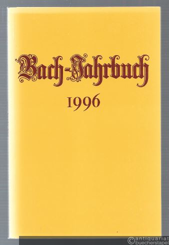  - Bach-Jahrbuch. 82. Jahrgang 1996.