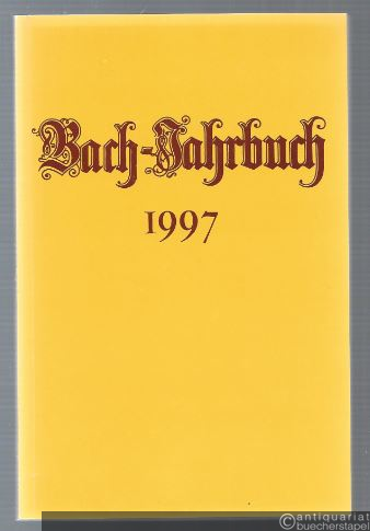  - Bach-Jahrbuch. 83. Jahrgang 1997.