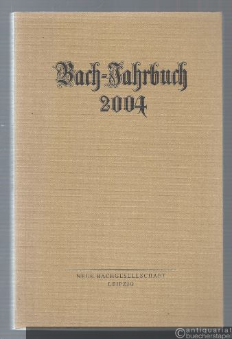  - Bach-Jahrbuch. 90. Jahrgang 2004.