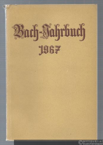  - Bach-Jahrbuch. 53. Jahrgang 1967.