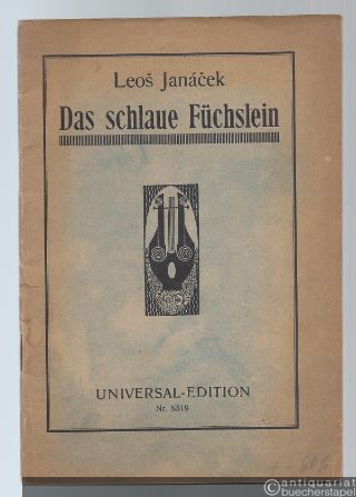  - Das schlaue Füchslein. Oper in drei Akten nach Tesnohlideks Novelle (= Universal Edition 8319). Textbuch.