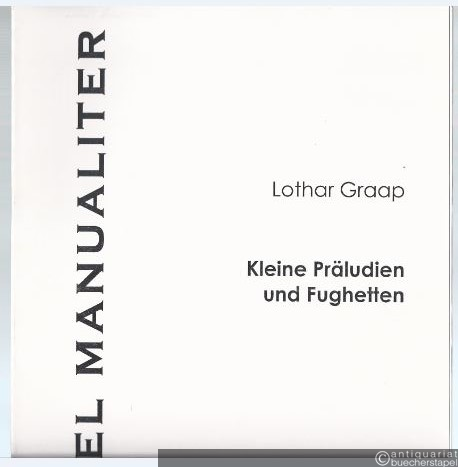  - Kleine Präludien und Fughetten (= MR 5.183.00). Orgel manualiter.