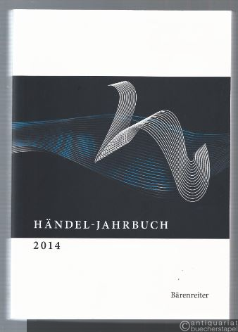  - Händel-Jahrbuch. 60. Jahrgang 2014.