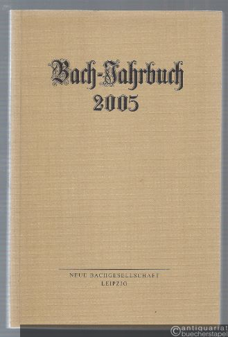  - Bach-Jahrbuch. 91. Jahrgang 2005.
