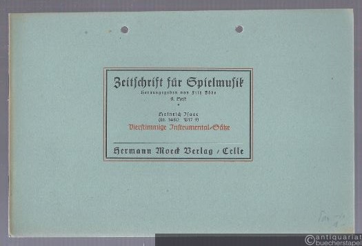  - Vierstimmige Instrumental-Sätze von Heinrich Isaac (= Zeitschrift für Spielmusik, 9. Heft).