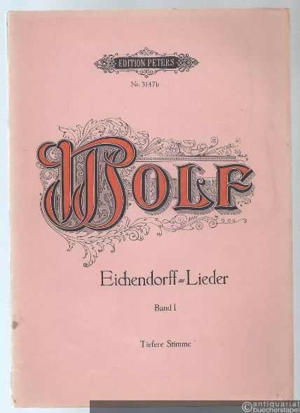  - Gedichte von Joseph von Eichendorff für eine Singstimme und Klavier, Band I (= Edition Peters, Nr. 3147b). Tiefere Stimme.