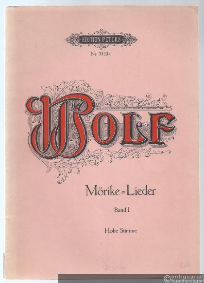  - Gedichte von Eduard Mörike für eine Singstimme und Klavier, Band I (= Edition Peters, Nr. 3140a). Hohe Stimme.
